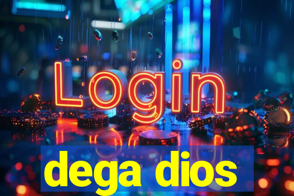 dega dios